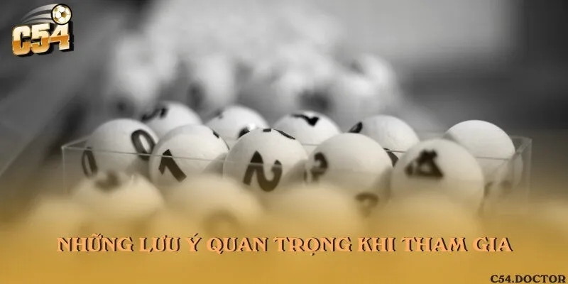Những lưu ý quan trọng khi tham gia