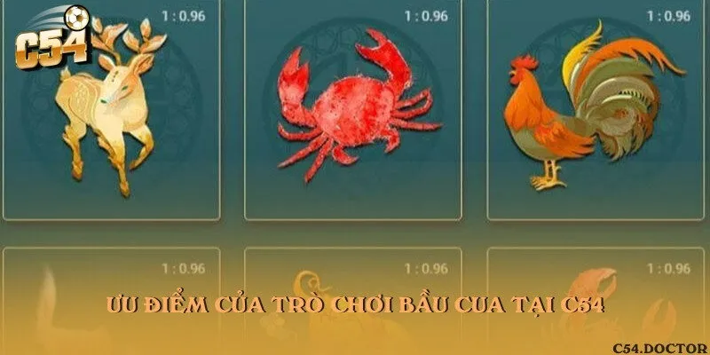 Ưu điểm của trò chơi bầu cua tại C54